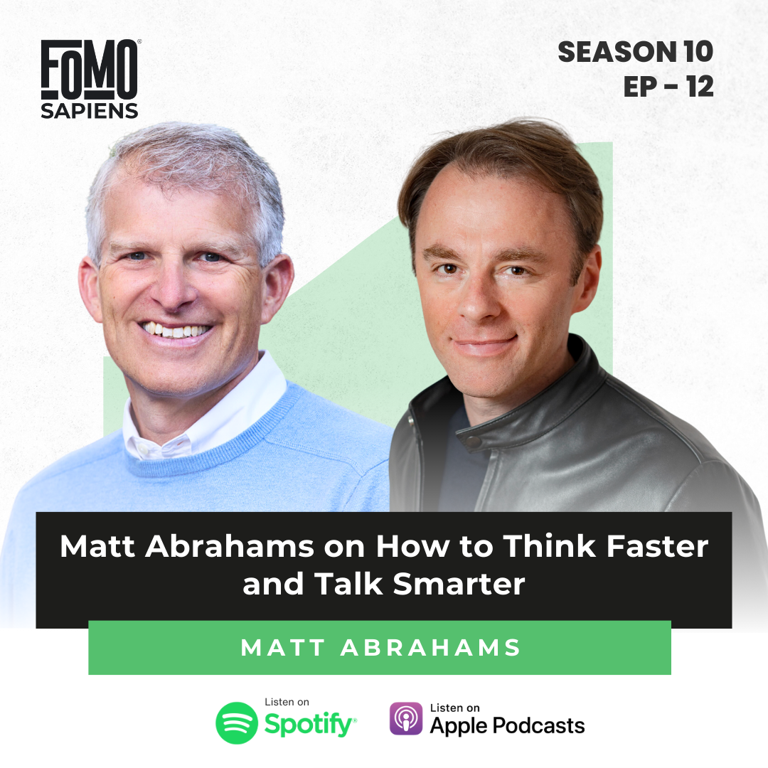 Matt Abrahams on How to Think Faster and Talk Smarter