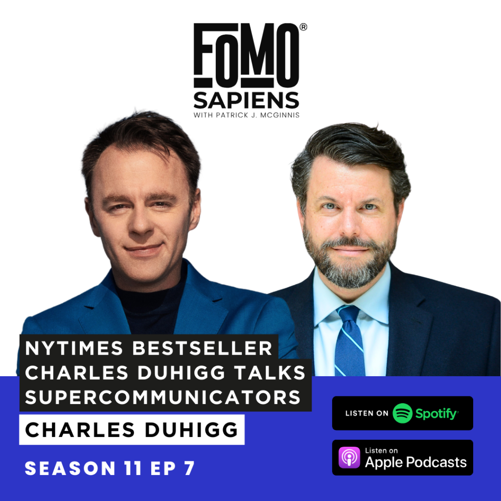 Charles Duhigg on FOMO Sapiens