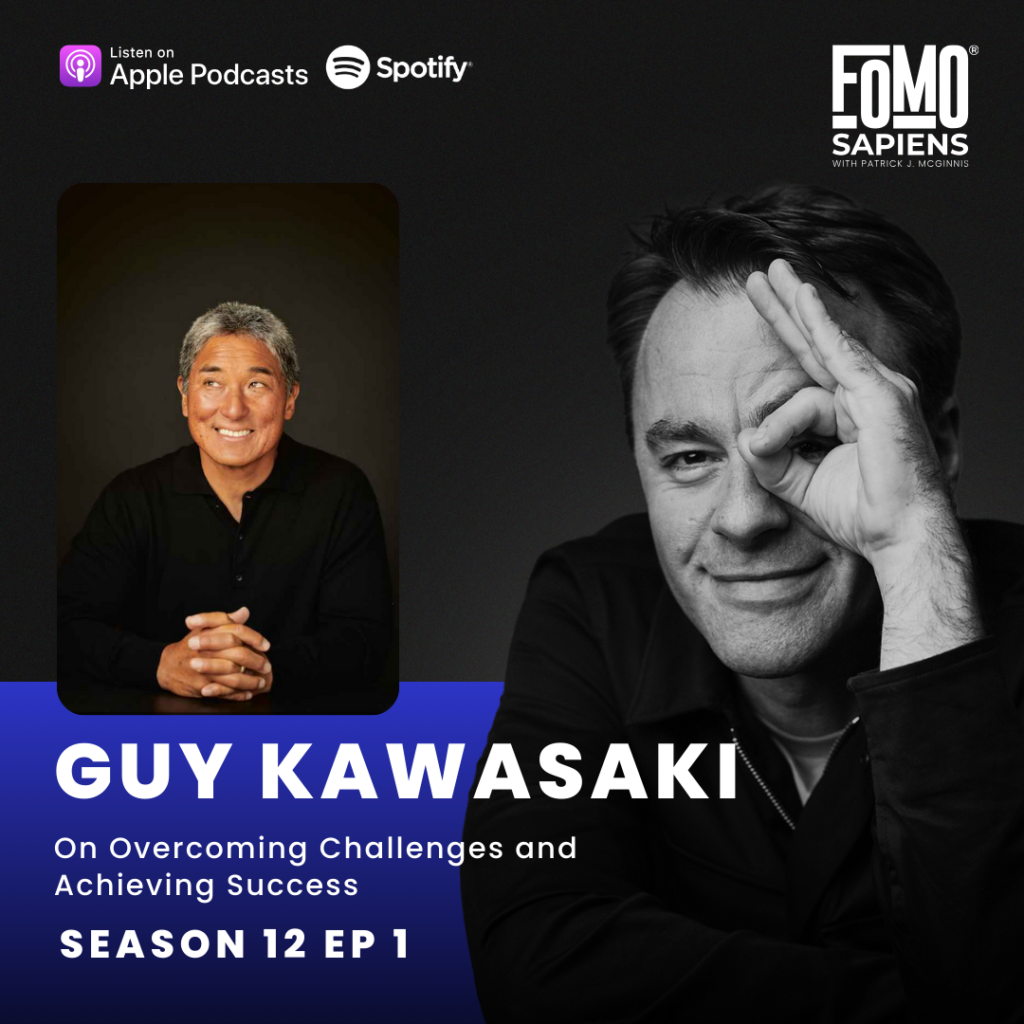 Guy Kawasaki on FOMO Sapiens