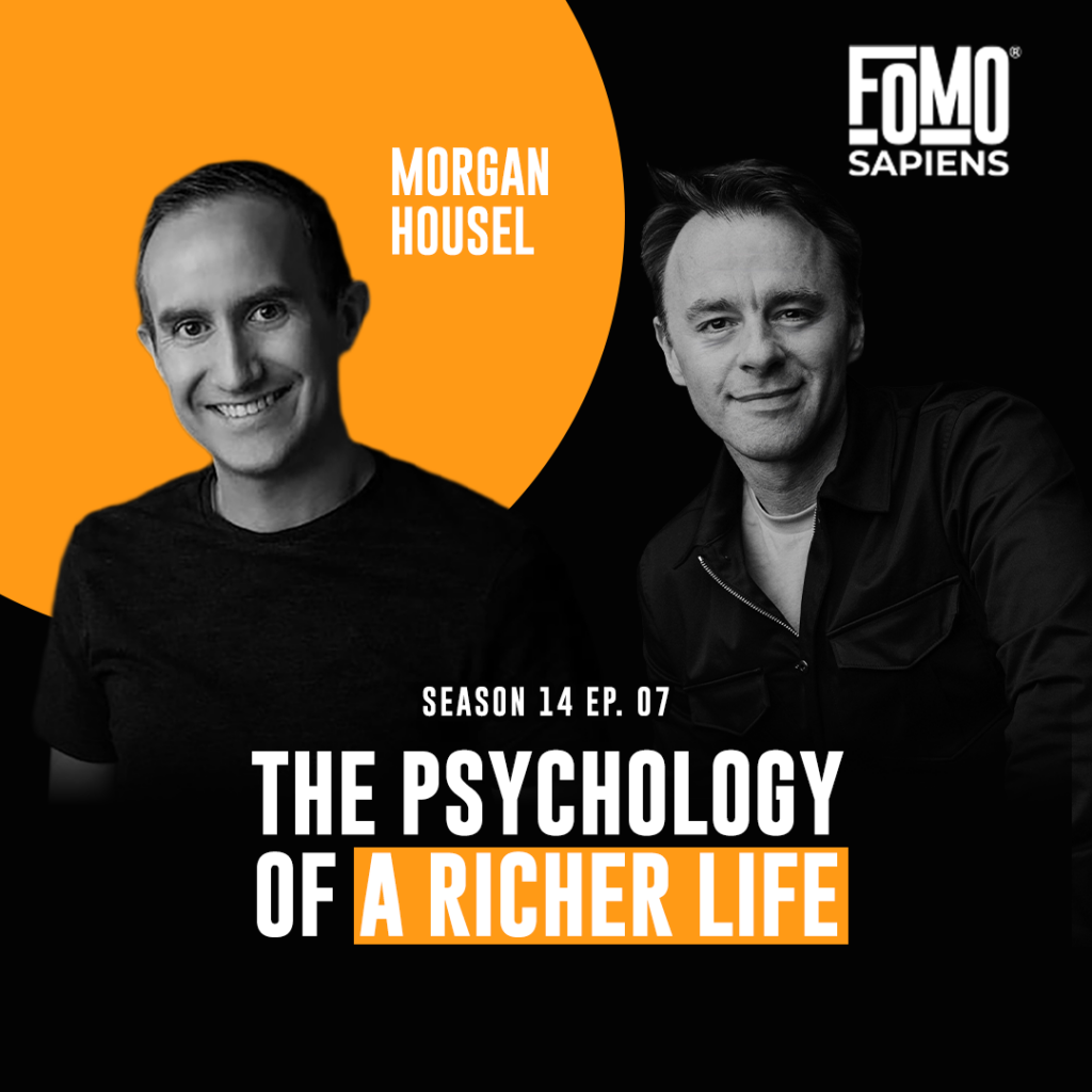 Morgan Housel on FOMO Sapiens