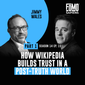 Jimmy Wales on FOMO Sapiens