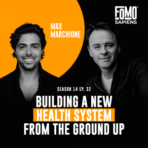 Max Marchione on FOMO Sapiens